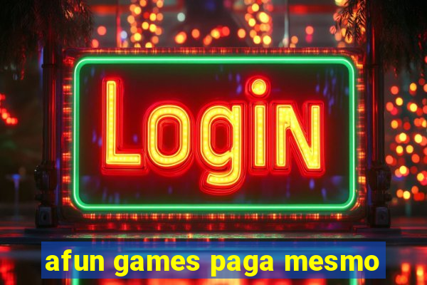 afun games paga mesmo